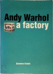 Andy Warhol 13142, Germano Celant 12747, Bart Van den Bossche , Catherine Robberechts 72735 - Andy Warhol: A factory