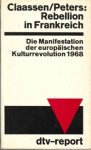 Claassen / Peters - Rebellion in Frankreich. Die Manifestation der europäischen Kultureevolution 1968