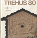 Edvardsen, K.I. & H. Granum & J.H. Gasbak & H. Juul & S.E. Lundby & T.O. Ramstad - Trehus 80 - Norges byggforsknings institutt - Handbok 34