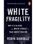 Robin Diangelo - White Fragility Why it's so hard for white people to talk about racism