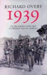 Overy, Richard J. - 1939: de zes dagen voor het uitbreken van de oorlog