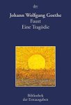 Johann Wolfgang Von Goethe - Faust: Eine Tragödie