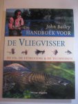 J Bailey - Handboek voor De vliegvisser  de vis,de uitrusting & de technieken