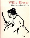 Schierbeek, Bert; Citroen, Hans, etc. - Willy Rieser. Theatertekeningen - toneel, opera, ballet 1858-1965