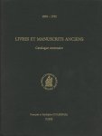 N.N. - Livres et Manuscrits Anciens. Catalogue Centenaire 1890-1990