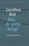 Jacobus Bos - Wie de geest krijgt
