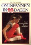 TRIMMER, DR. ERIC - Ontspannen in 10 dagen. Overwin zenuwachtigheid, strss en onzekerheid TRIMMER, DR. ERIC - Ontspannen in 10 dagen. Overwin zenuwachtigheid, strss en onzekerheid