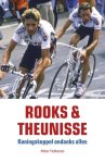 Tetteroo, Peter - Rooks & Theunisse -Koningskoppel ondanks alles