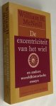 McNeill, William H., - De excentriciteit van het wiel en andere wereldhistorische essays