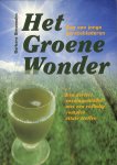 Simonsohn, Barbara - Het Groene Wonder. Sap van jonge gerstebladeren. Een perfect voedingsmiddel met een volledig complex vitale stoffen.