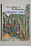 Jurriens Nini - DIE KIES IS ROT, Heks  met tekeningen van Ton Hoogendoorn