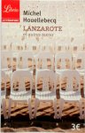 Michel Houellebecq - Lanzarote et autres textes