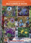 Wangchuk - A Pictiorial Guide to the wild Flowers of Bhutan