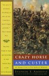 Stephen E. Ambrose - Crazy Horse and Custer The Parallel Lives of Two American Warriors