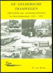 Rosse, P. van - De Geldersche Tramwegen, vijfenvijftig jaar autobusgeschiedenis in Oost Gelderland, 1923-1977