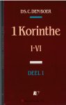 Boer, Ds. C. den - 1 Korinthe  -  (deel 1)