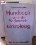Wolfgang Reinicke - Handboek voor de beginners  van Astrologie