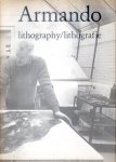 ARMANDO - Marty BAX & Rento BRATTINGA - Armando - lithography / lithografie. Tekst / text Marty Bax - De realiteit van Armando / Armando's reality.