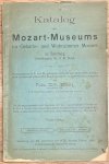 [Mozarteum] - Catalogue, 1906, Mozart | Katalog des Mozart-Museums im Geburts und Wohnzimmer Mozarts zu Salzburg (...) Vierte Auflage. Salzburg, Ringlschwendtner und Rathmayr, 1906, (16)+62+(2) pp.