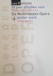 REITSMA, LEX EN JAN-WILLEM. - 10 jaar affiches voor De Nederlandse Opera + ander werk. 10 years of posters for De Nederlandse Opera + other work. Lex Reitsma. REITSMA, LEX EN JAN-WILLEM. - 10 jaar affiches voor De Nederlandse Opera + ander werk. 10 years of posters for De Nederlandse Opera + other work. Lex Reitsma.