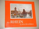 Schlandt, Maria. - Der Rhein in alten Reisebildern. Reiseberichte und Reisebilder aus sieben Jahrhunderten