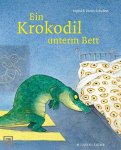 Schubert, Ingrid - Ein Krokodil unterm Bett