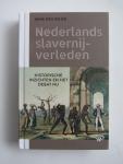Heijer, Henk den - Nederlands slavernijverleden - Historische inzichten en het debat nu