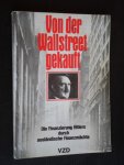 Scholl, Heinz - Von der Wallstreet gekauft, Die Finanzierung Hitlers durch ausländische Finanzmächte