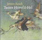 Will, Chris - Jeroen Bosch Tussen Hemel & Hel