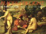 Cafritz, R. & L. Gowing & D. Rosand: - Places of delight: the pastoral landscape.