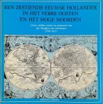 Van Der A. Moer - Een zestiende-eeuwse Hollander in het Verre Oosten en het Hoge Noorden Leven, werken,reizen en avonturen van Jan Huyghen van Linschoten (1563-1611)