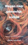 Lubienski - Wegen naar geestelijk inzicht: het Ik tussen microkosmos en macrokosmos
