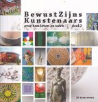 Thomasse, Simone (red.) - BewustZijnsKunstenaars. Over hun leven en werk. Deel 2