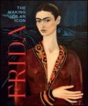 Ramirez, Mari Carmen - Frida: The Making of an Icon