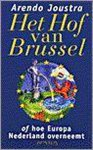 Onbekend - Het hof van Brussel, of, Hoe Europa Nederland overneemt