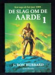 Hubbard, L.R. - De slag om de aarde dln 1 en 2 / een saga uit het jaar 3000