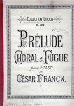 Franck, Cecar Sheet music voor piano - Prelude Choral et Fugue