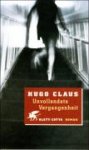 Hugo Claus, Waltraud [Vert.] Hüsmert - Unvollendete Vergangenheit Roman
