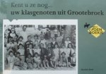 Martien Reus - Kent u ze nog uw klasgenoten uit Grootebroek