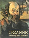 Lawrence Gowing 20964 - Cezanne: The Early Years 1859-1872