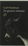 Carl Friedman - 1996 De Grauwe Minnaar