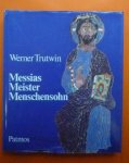 Trutwin Werner - Messias Meister Menschens