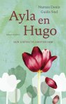 Nurnaz Deniz, Guido Snel - Ayla en Hugo een liefde in Amsterdam