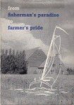 Author unknown - From Fishermans paradise to farmers pride The Story of reclaiming and settling the Zuider Zee Land
