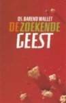 B. Wallet - ZOEKENDE GEEST, DE