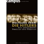 Zdral, Wolfgang - Die Hitlers.  Die unbekannte Familie des Führers