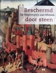 Maas, Toine. / Vredenberg, Jan. - Beschermd door steen. De stadsmuren van Rhenen.