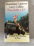 Dominique Lapierre Larry Collins - Paris Brûle-t-il?, L'épopée de la libération de Paris