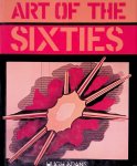 Adams, Hugh - Art of the Sixties Adams, Hugh - Art of the Sixties