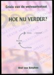 Zutphen, Stef van (S.E.) - Crisis van de welvaartsstaat : hoe nu verder?